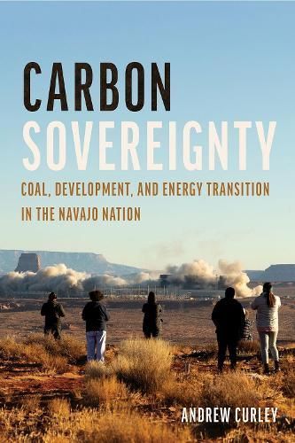 Carbon Sovereignty By Andrew Curley 9780816548668 (Hardback)