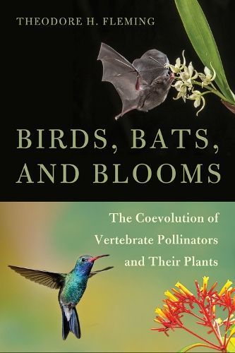 Birds, Bats, and Blooms By Theodore H. Fleming 9780816553723