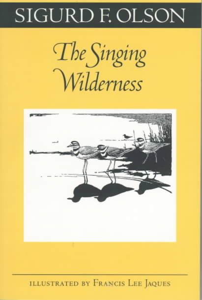 The Singing Wilderness By Sigurd F. Olson 9780816629923 (Paperback)