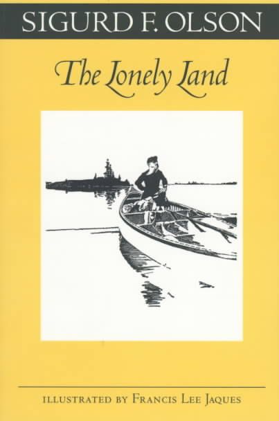 The Lonely Land By Sigurd F. Olson 9780816629978 (Paperback)