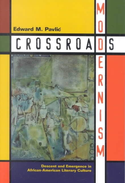 Crossroads Modernism By Edward M. Pavlic 9780816638925 (Paperback)