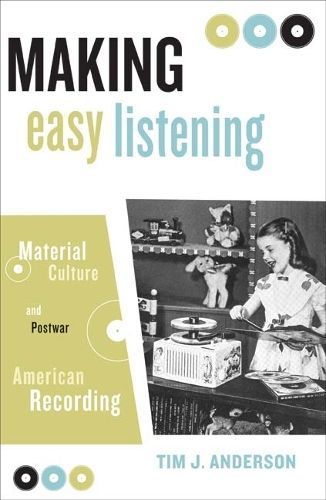Making Easy Listening By Tim Anderson 9780816645183 (Paperback)