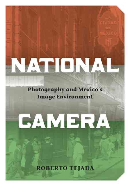 National Camera By Roberto Tejada 9780816660827 (Paperback)