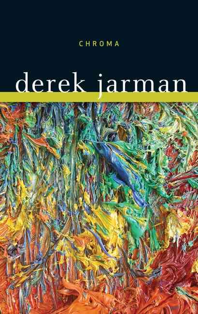 Chroma By Derek Jarman 9780816665938 (Paperback)