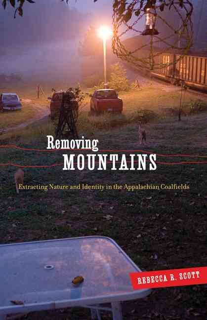 Removing Mountains By Rebecca R. Scott 9780816666003 (Paperback)