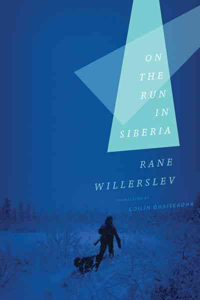 On the Run in Siberia By Rane Willerslev 9780816676279 (Paperback)