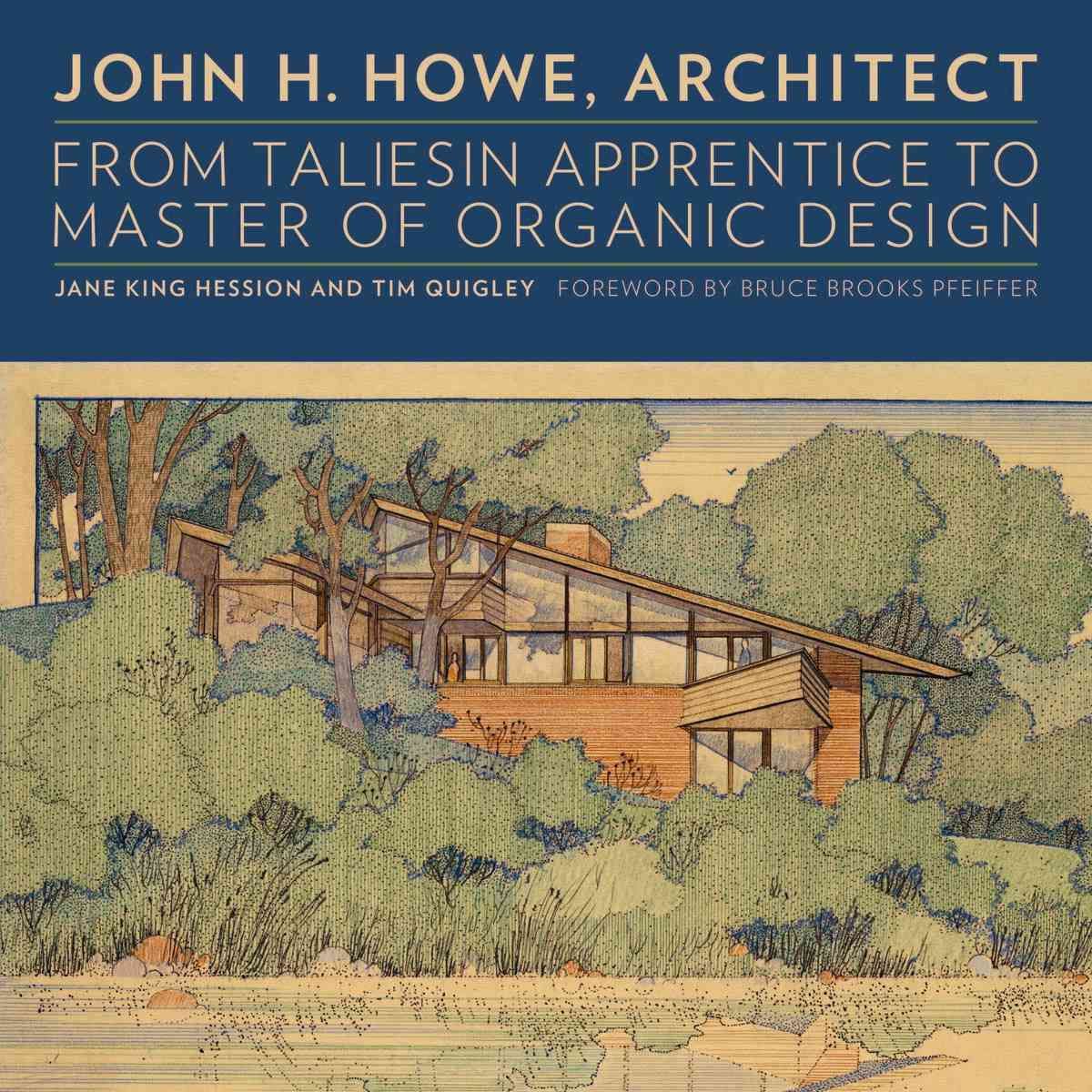 John H. Howe, Architect By Jane King Hession, Tim Quigley (Hardback)