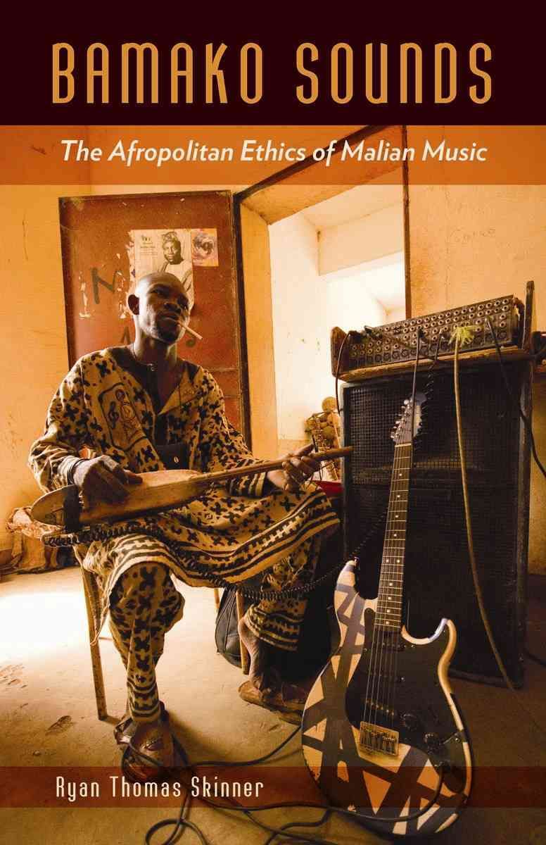 Bamako Sounds By Ryan Thomas Skinner 9780816693504 (Paperback)