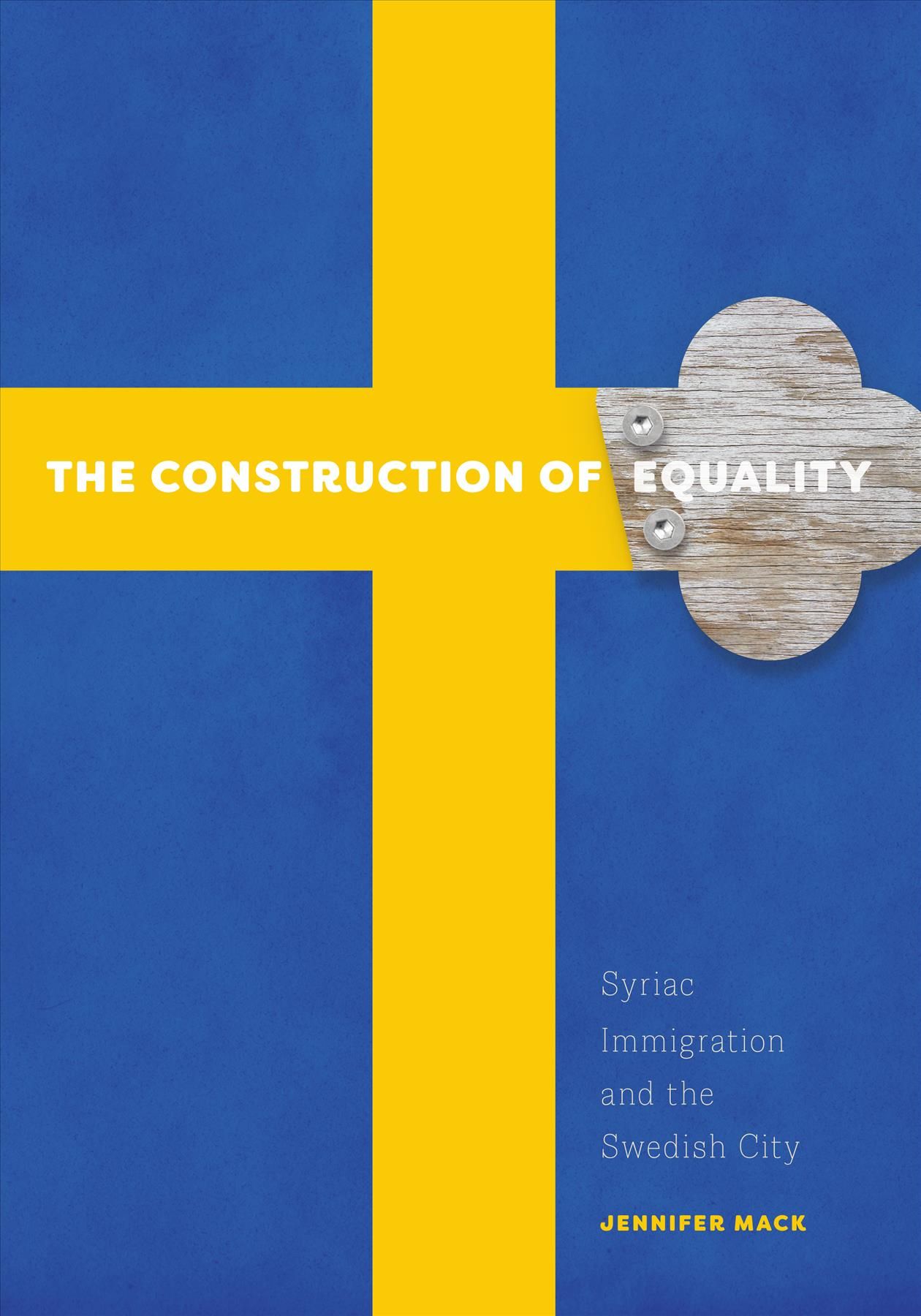 The Construction of Equality By Jennifer Mack 9780816698714