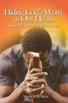 Hiding God's Word in Our Hearts By Marvin McMickle 9780817018467