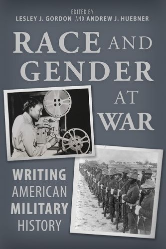 Race and Gender at War 9780817322113 (Hardback)