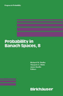 Probability in Banach Spaces, 8 9780817636579 (Hardback)