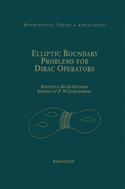 Elliptic Boundary Problems for Dirac Operators 9780817636814