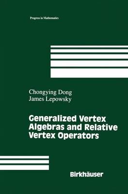 Generalized Vertex Algebras and Relative Vertex Operators (Hardback)