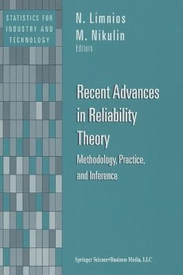Recent Advances in Reliability Theory By N. Limnios, M. S. Nikulin