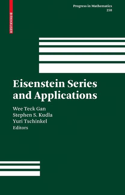 Eisenstein Series and Applications 9780817644963 (Hardback)