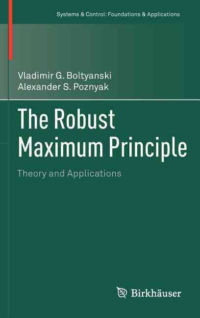 The Robust Maximum Principle 9780817681517 (Hardback)