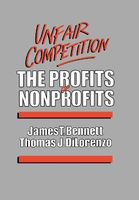 Unfair Competition By James T. Bennett 9780819171801 (Hardback)