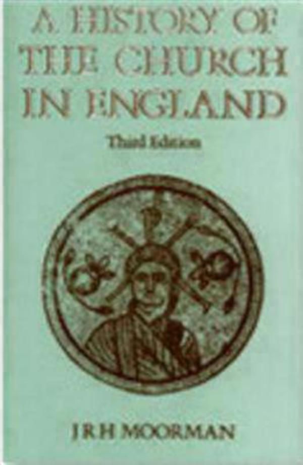History of the Church in England By J. R. H. Moorman 9780819214065