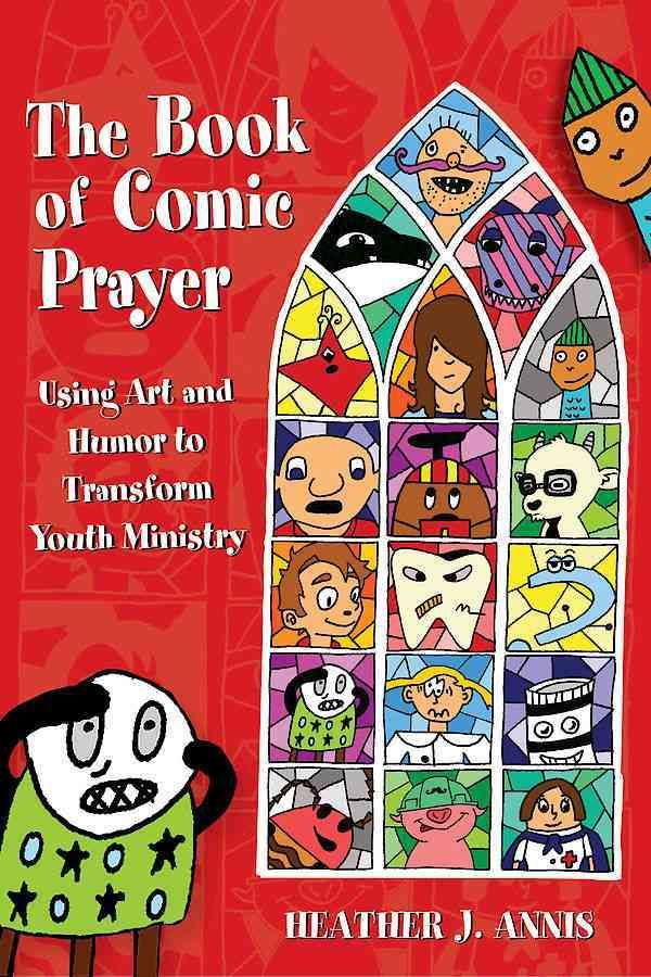The Book of Comic Prayer By Heather J. Annis 9780819232786 (Paperback)