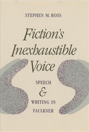 Fiction's Inexhaustible Voice By Stephen M. Ross 9780820313757