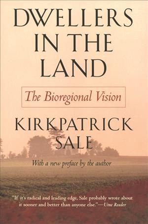 Dwellers in the Land By Kirkpatrick Sale 9780820322056 (Paperback)