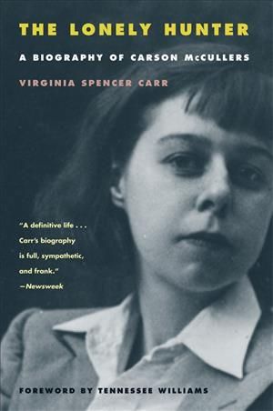 The Lonely Hunter: A Biography of Carson McCullers 9780820325224