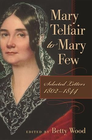 Mary Telfair to Mary Few By Mary Telfair, Betty Wood 9780820329208
