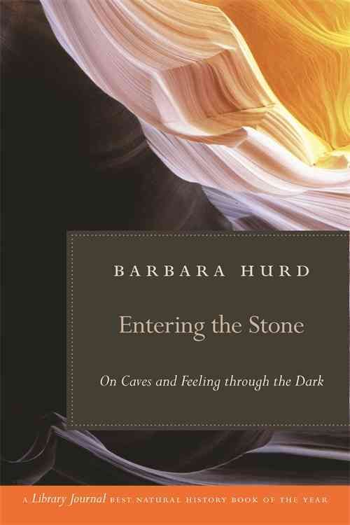 Entering the Stone By Barbara Hurd 9780820331539 (Paperback)