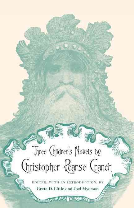 Three Children's Novels by Christopher Pearse Cranch 9780820337043
