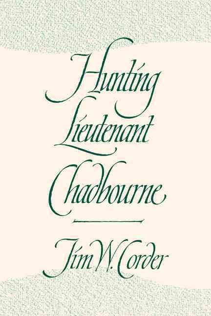 Hunting Lieutenant Chadbourne By Jim W. Corder 9780820338040