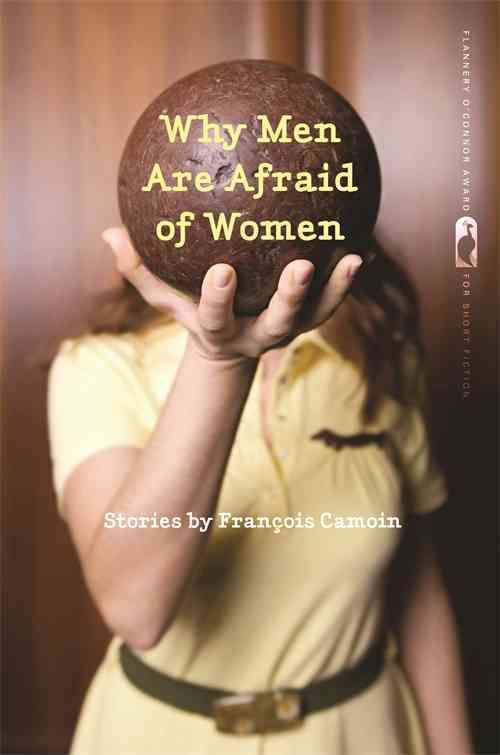Why Men Are Afraid of Women By François Camoin 9780820344621