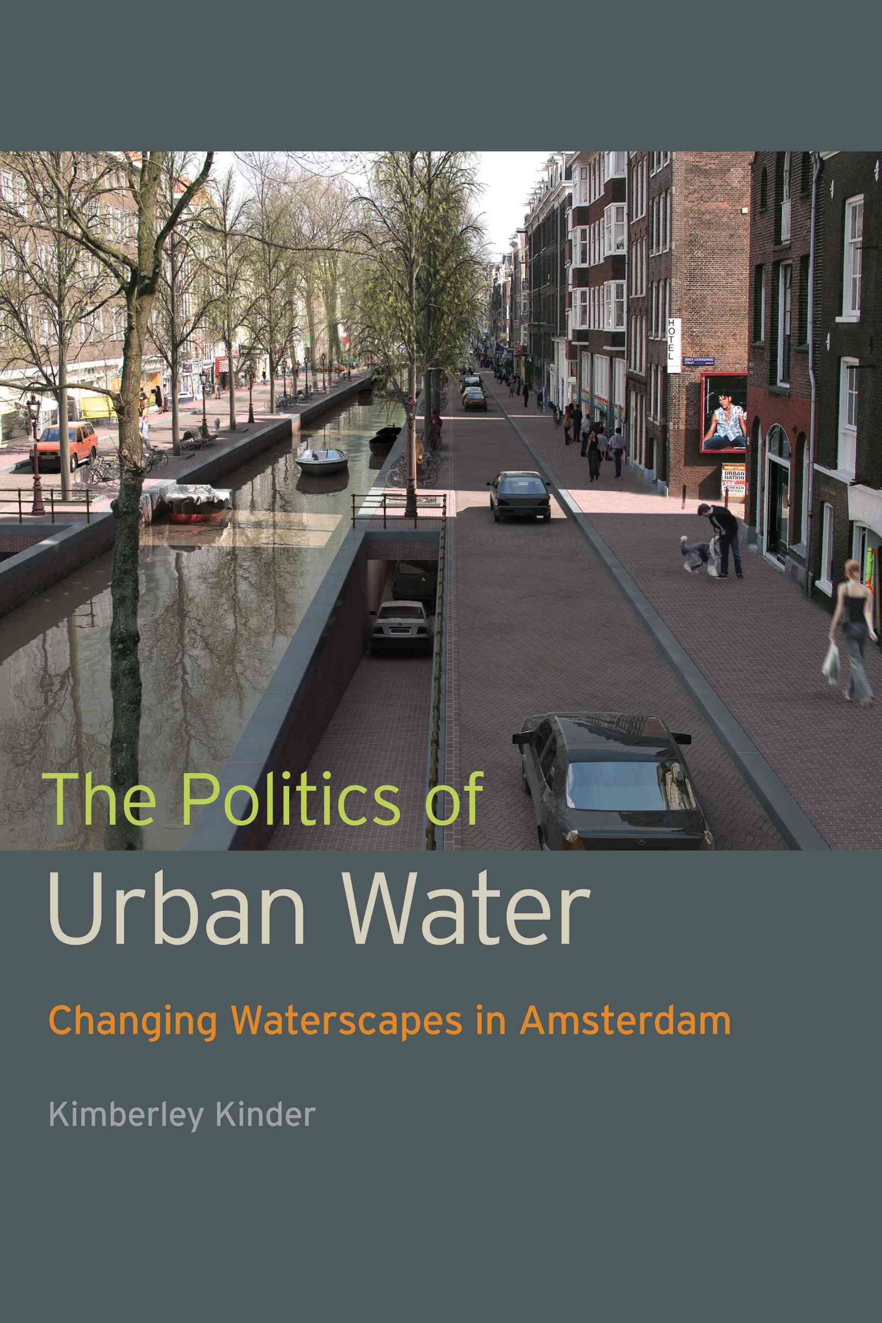 The Politics of Urban Water By Kimberley Kinder 9780820347950