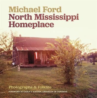 North Mississippi Homeplace 9780820354408 (Hardback)