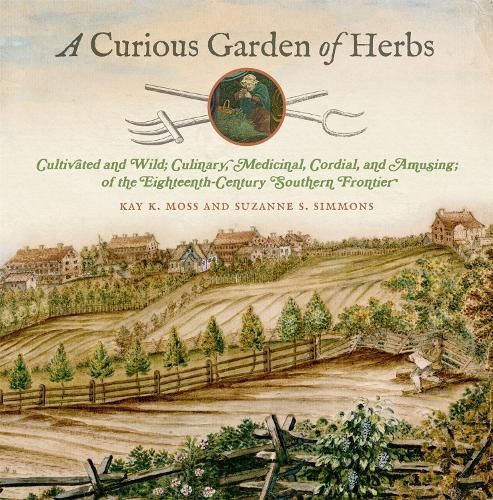 A Curious Garden of Herbs By Kay Moss, Suzanne S. Simmons (Hardback)