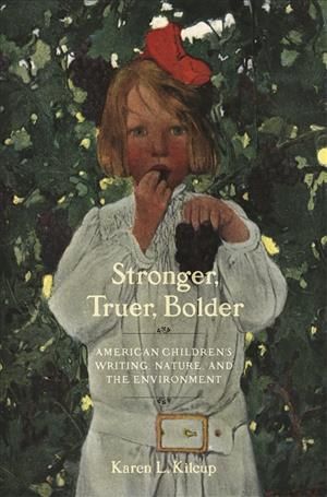 Stronger, Truer, Bolder By Karen L. Kilcup 9780820358611 (Hardback)