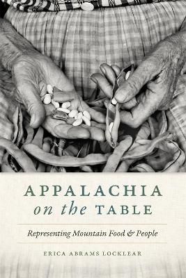 Appalachia on the Table By Erica Abrams Locklear 9780820363394