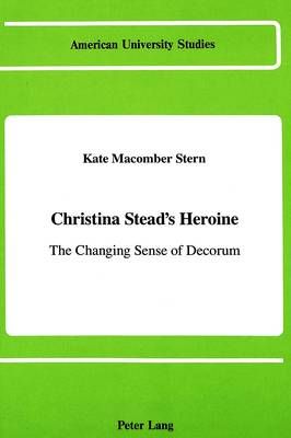 Christina Stead's Heroine By Kate Macomber Stern 9780820408309