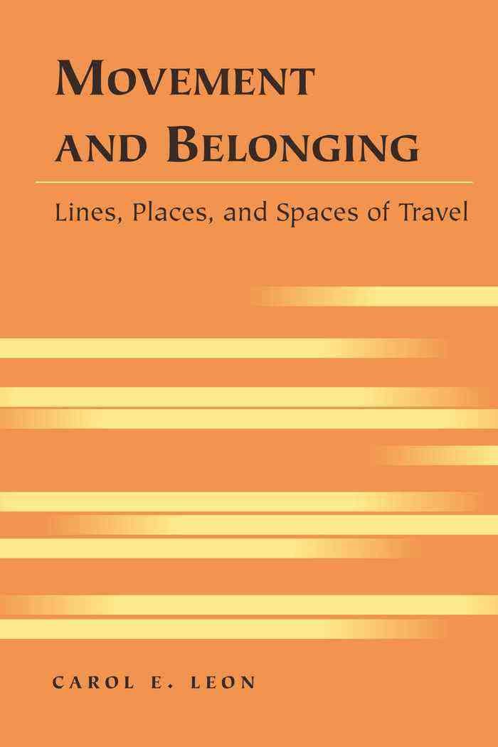 Movement and Belonging By Carol E. Leon 9780820472546 (Hardback)