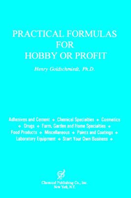 Practical Formulas for Hobby or Profit By Henry Goldschmiedt