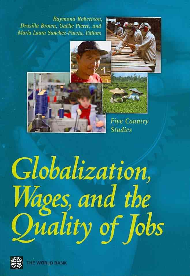 Globalization, Wages, and the Quality of Jobs 9780821379349