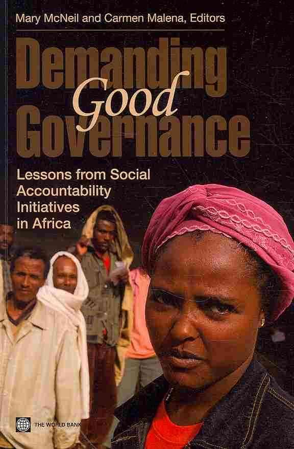 Demanding Good Governance By Mary McNeil, Carmen Malena, World Bank