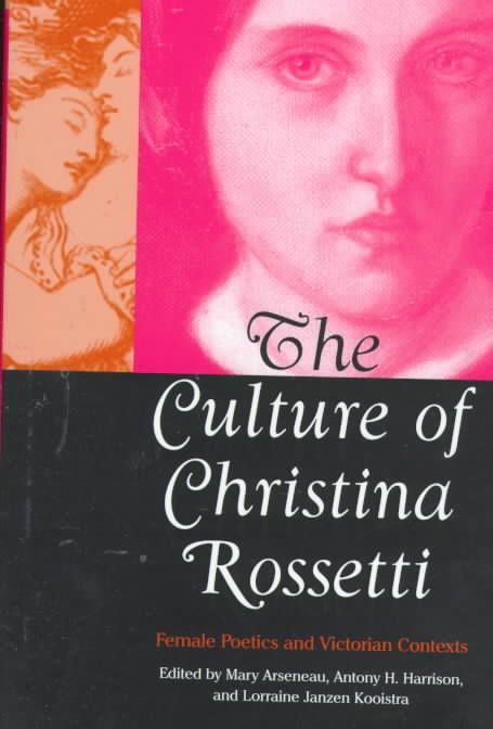 The Culture of Christina Rossetti 9780821412435 (Hardback)
