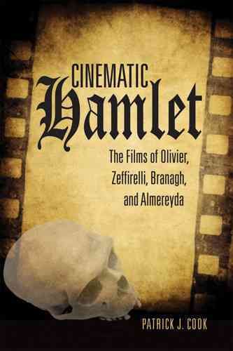 Cinematic Hamlet By Patrick J. Cook 9780821419441 (Hardback)