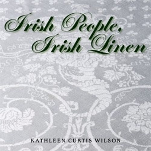 Irish People, Irish Linen By Kathleen Curtis Wilson 9780821419717
