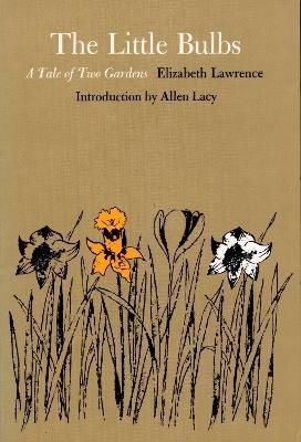 The Little Bulbs By Elizabeth Lawrence 9780822307396 (Paperback)
