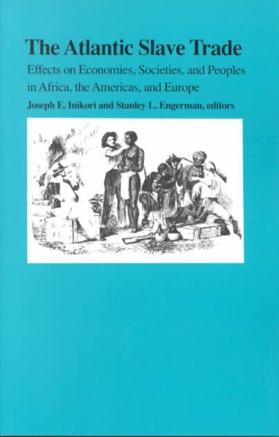 The Atlantic Slave Trade By J. E. Inikori, Stanley L. Engerman
