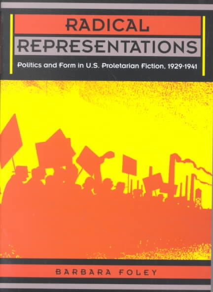 Radical Representations By Barbara Foley 9780822313946 (Paperback)