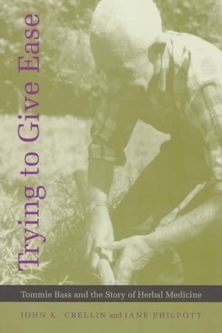 Trying to Give Ease By J. K. Crellin, A. L. Tommie Bass, Jane Philpott