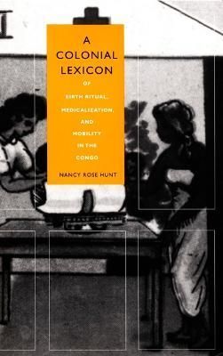 A Colonial Lexicon By Nancy Rose Hunt 9780822323310 (Hardback)